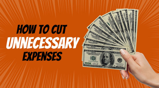 How to Cut Unnecessary Expenses and Boost Your Savings